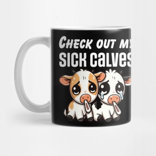 Sick Calves (Gym Humor) Mug